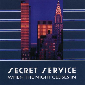 SECRET SERVICE - WHEN THE NIGHT CLOSES IN - ���������