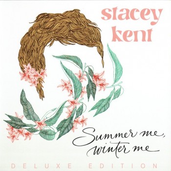 STACEY KENT - SUMMER ME, WINTER ME - ���������