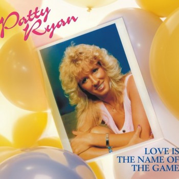 PATTY RYAN - LOVE IS THE NAME OF THE GAME - ���������