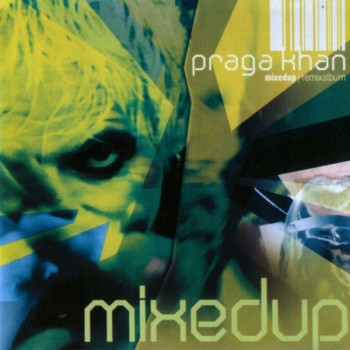 PRAGA KHAN - MIXEDUP - ���������