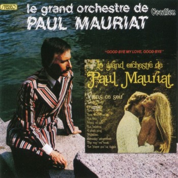 PAUL MAURIAT - GOODBYE MY LOVE, GOODBYE & VIENS CE SOIR - ���������