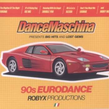 DANCEMASCHINA - 90s EURODANCE: ROBYX PRODUCTIONS - ���������