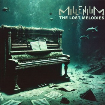 MILLENIUM - THE LOST MELODIES - ���������