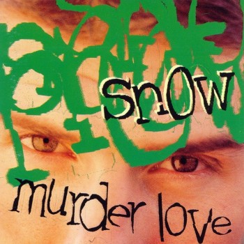 SNOW - MURDER LOVE - ���������