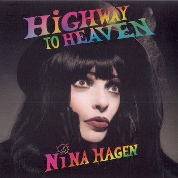 NINA HAGEN - HIGHWAY TO HEAVEN - ���������
