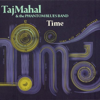TAJ MAHAL & THE PHANTOM BLUES BAND - TIME - ���������