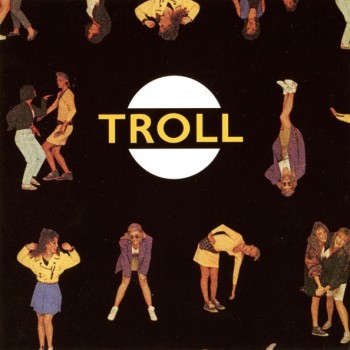 TROLL - TROLL - 