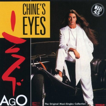 AGO - CHINE'S EYES - THE ORIGINAL MAXI-SINGLES COLLECTION - ���������