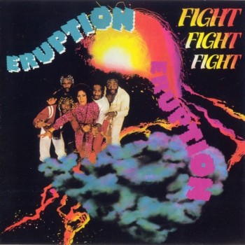 ERUPTION - FIGHT FIGHT FIGHT - 