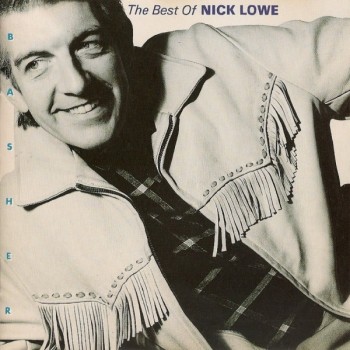 NICK LOWE - BASHER: THE BEST OF NICK LOWE - ���������