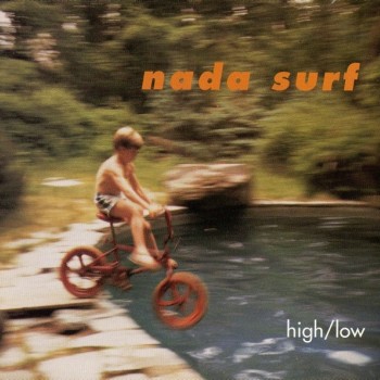 NADA SURF - HIGH/LOW - ���������