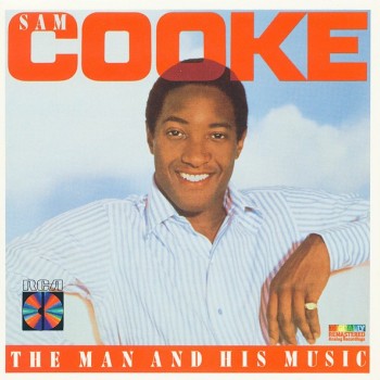 SAM COOKE - THE MAN AND HIS MUSIC - 