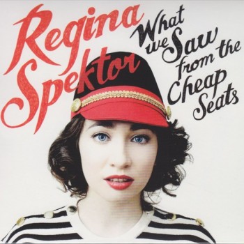 REGINA SPEKTOR - WHAT WE SAW FROM THE CHEAP SEATS (digipak) - ���������