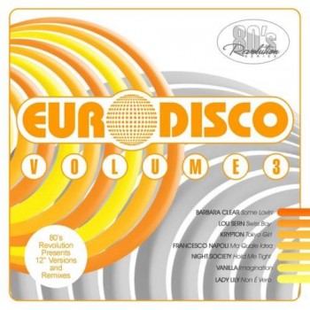 80'S REVOLUTION - EURO DISCO VOLUME 3 - VARIOUS ARTISTS - 