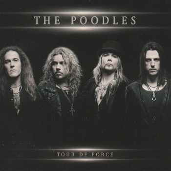 POODLES - TOUR DE FORCE (digipak) - ���������