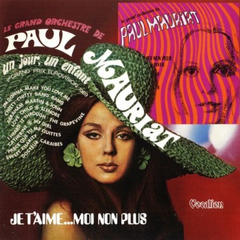 PAUL MAURIAT - UN JOUR, UN ENFANT & JE T'AIME... MOI NON PLUS - ���������
