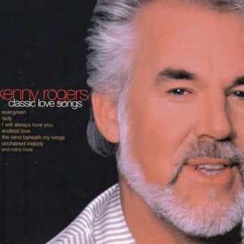 KENNY ROGERS - CLASSIC LOVE SONGS - 