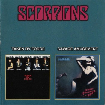 SCORPIONS - TAKEN BY FORCE / SAVAGE AMUSEMENT - 