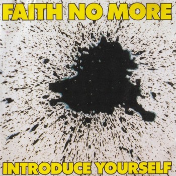 FAITH NO MORE - INTRODUCE YOURSELF - 