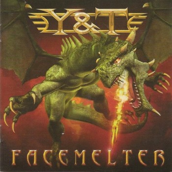Y & T - FACEMELTER - ���������