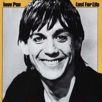 IGGY POP - LUST FOR LIFE - 