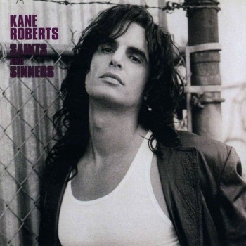 KANE ROBERTS - SAINTS AND SINNERS - 