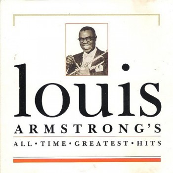 LOUIS ARMSTRONG - LOUIS ARMSTRONG'S ALL TIME GREATEST HITS - ���������