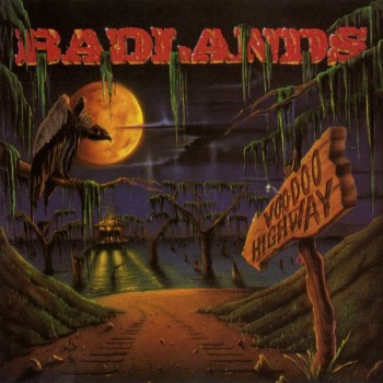 BADLANDS - VOODOO HIGHWAY - 