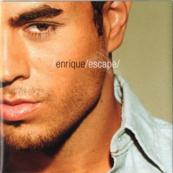 ENRIQUE IGLESIAS - ESCAPE - 