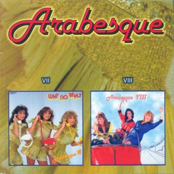 ARABESQUE - VII / VIII (WHY NO REPLY / LOSER PAYS THE PIPER) - 