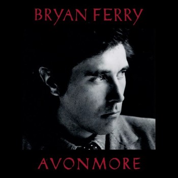 BRYAN FERRY - AVONMORE (digipak) - 