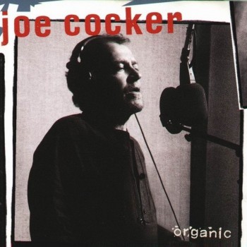 JOE COCKER - ORGANIC - 