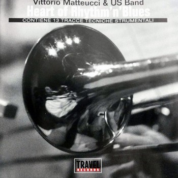 VITTORIO MATTEUCCI & US BAND - HEART OF RHYTHM'N'BLUES - 