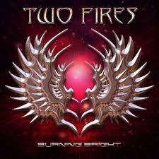 TWO FIRES - BURNING BRIGHT - ���������