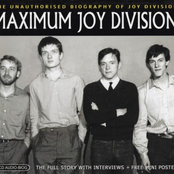 JOY DIVISION - MAXIMUM JOY DIVISION (THE UNAUTHORISED BIOGRAPHY OF JOY DIVISION) - 