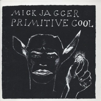 MICK JAGGER - PRIMITIVE COOL - 