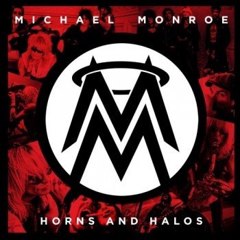 MICHAEL MONROE - HORNS AND HALOS - ���������
