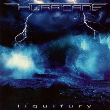 HURRICANE - LIQUIFURY - 