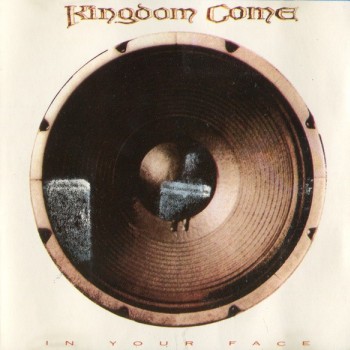 KINGDOM COME - IN YOUR FACE - 