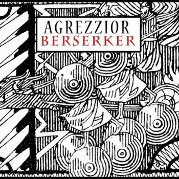 AGREZZIOR - BERSERKER - 