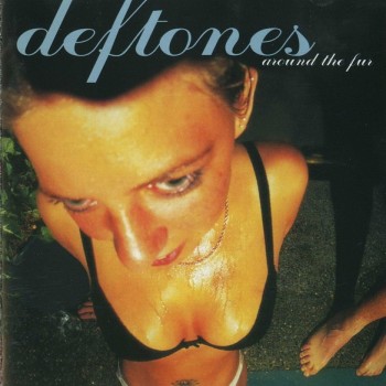 DEFTONES - AROUND THE FUR - 