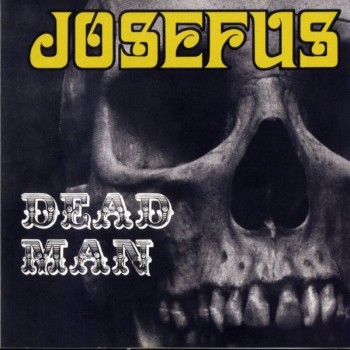 JOSEFUS - DEAD MAN - ���������