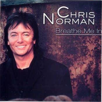CHRIS NORMAN - BREATHE ME IN - ���������