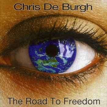 CHRIS DE BURGH - THE ROAD TO FREEDOM - 