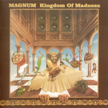 MAGNUM - KINGDOM OF MADNESS (expanded edition) - ���������