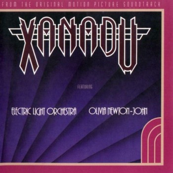 ELECTRIC LIGHT ORCHESTRA / OLIVIA NEWTON-JOHN - XANADU (FROM THE ORIGINAL MOTION PICTURE SOUNDTRACK) - Меломания