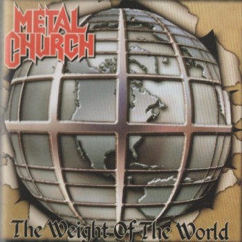 METAL CHURCH - THE WEIGTH OF THE WORLD - 