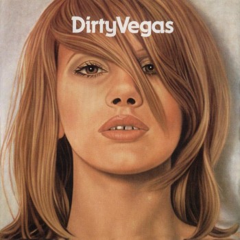 DIRTY VEGAS - DIRTY VEGAS - ���������