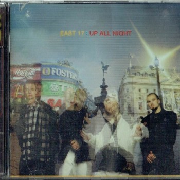 EAST 17 - UP ALL NIGHT - 