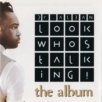 DR. ALBAN - LOOK WHOS TALKING! (THE ALBUM) - 